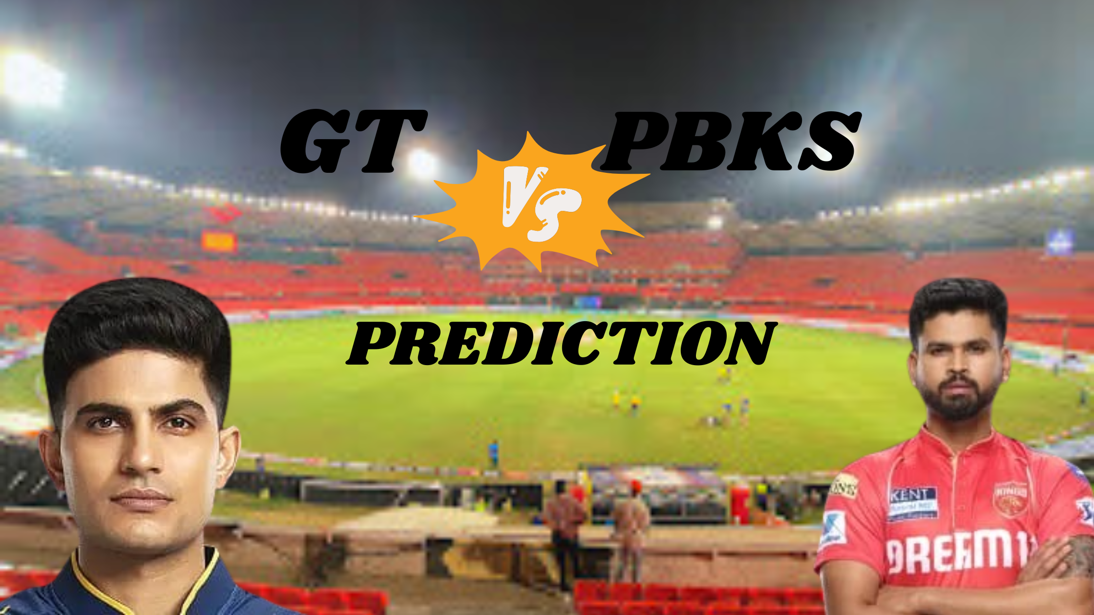 GT vs PBKS Dream11 ટીમ 2025